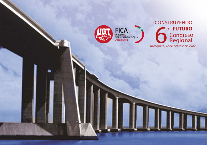 UGT FICA Andalucía celebra su 6º Congreso Regional bajo el lema 